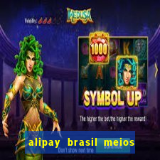 alipay brasil meios de pagamento ltda